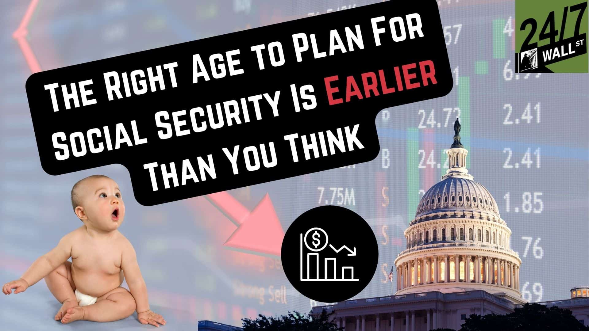 The Right Age to Plan for Social Security Is Earlier Than You Think