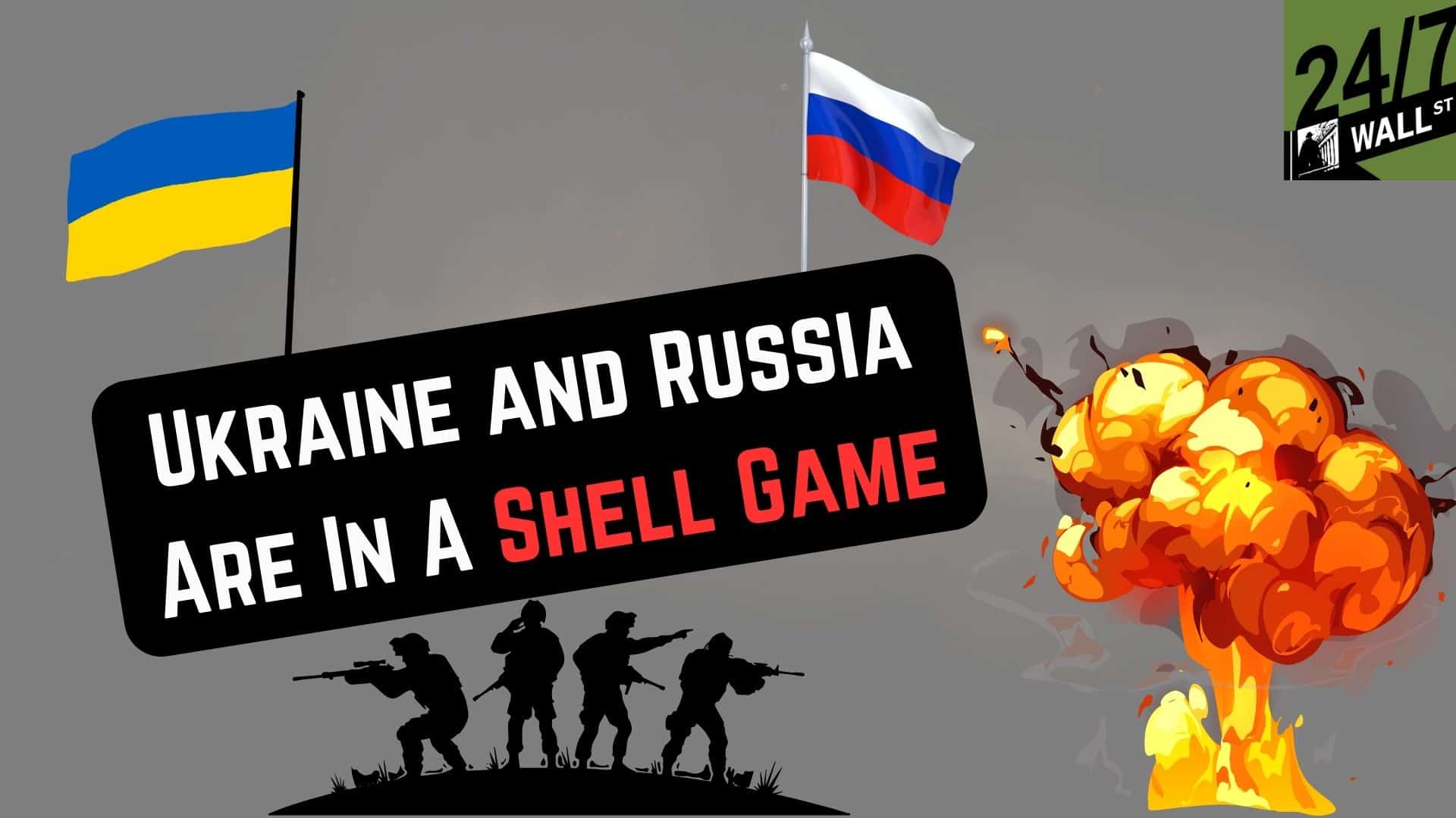 Ukraine and Russia Are In A Shell Game