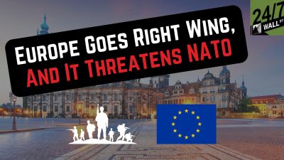 Europe Goes Right Wing, and It Threatens NATO