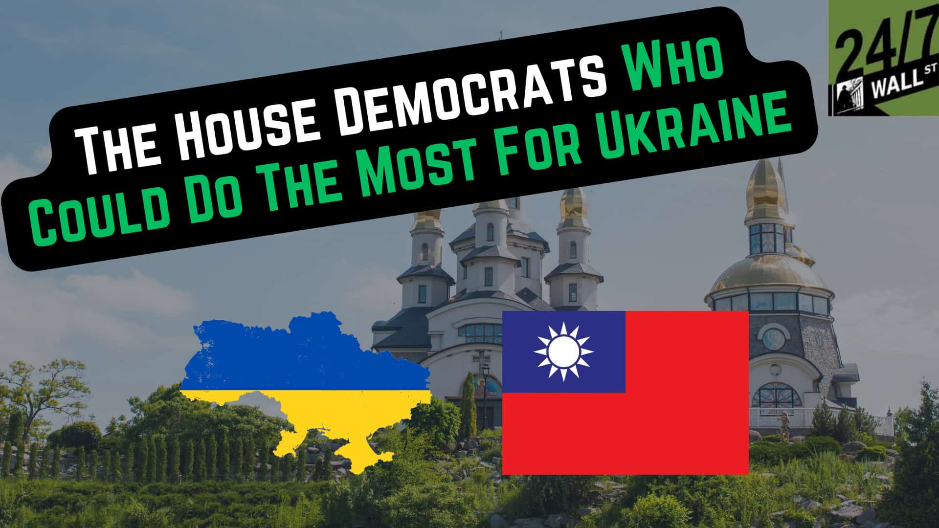The House Democrats Who Could Do the Most for Ukraine