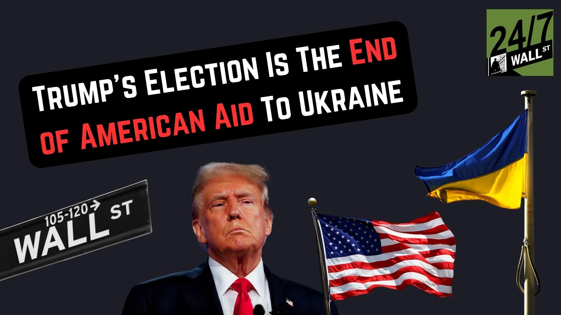 Trump’s Election Is The End of American Aid To Ukraine