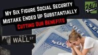 A distressed woman with blonde hair holds her head in her hands, sitting in front of blurred blue and white Social Security Administration documents. In the background, a black street sign with 'WALL ST' and '11-21' is visible. An overlay text reads in white and red, 'MY SIX FIGURE SOCIAL SECURITY MISTAKE ENDED UP SUBSTANTIALLY CUTTING OUR BENEFITS'. A '24/7 Wall St' logo is in the upper right corner.