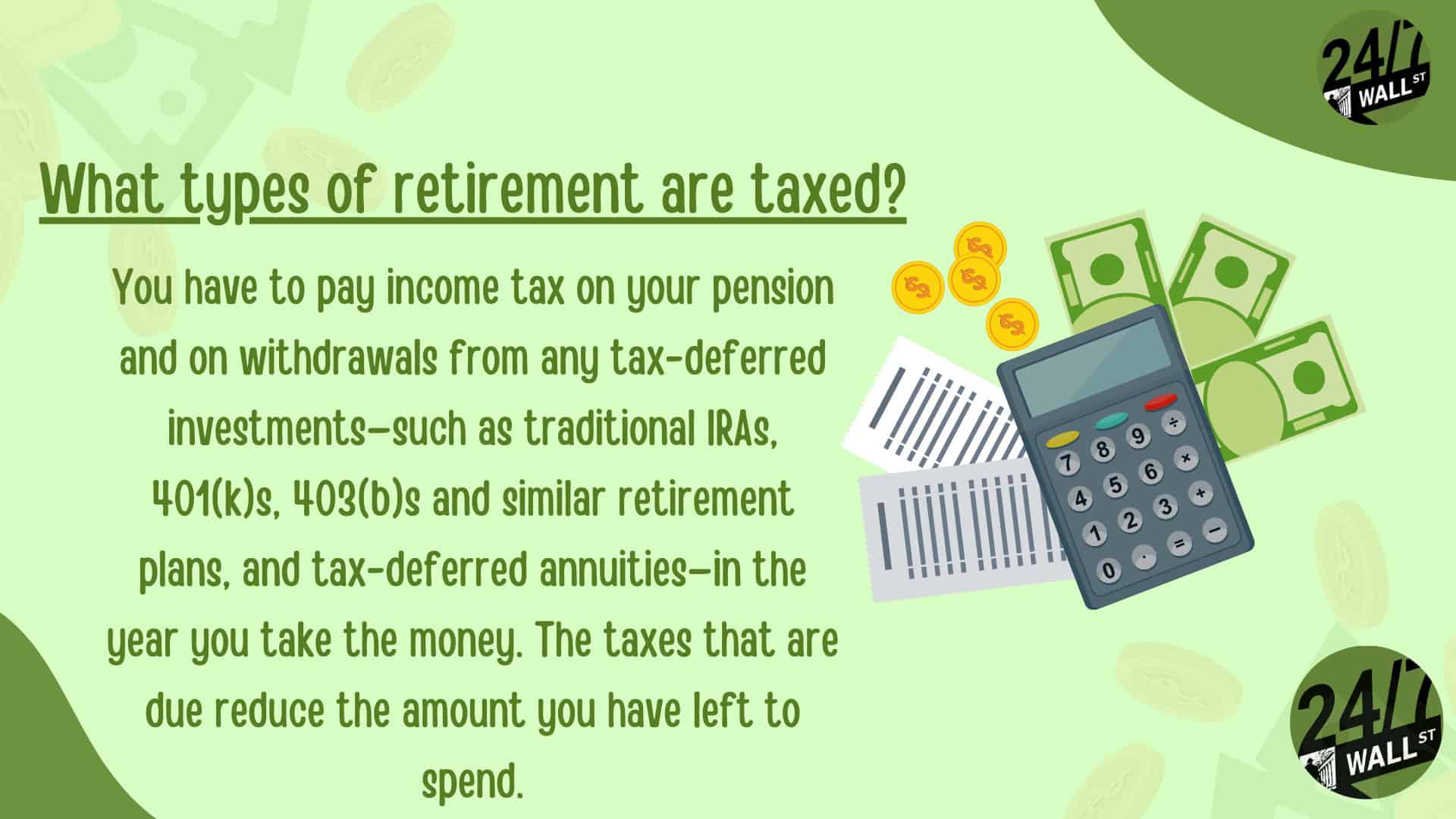 What types of retirement are taxed?