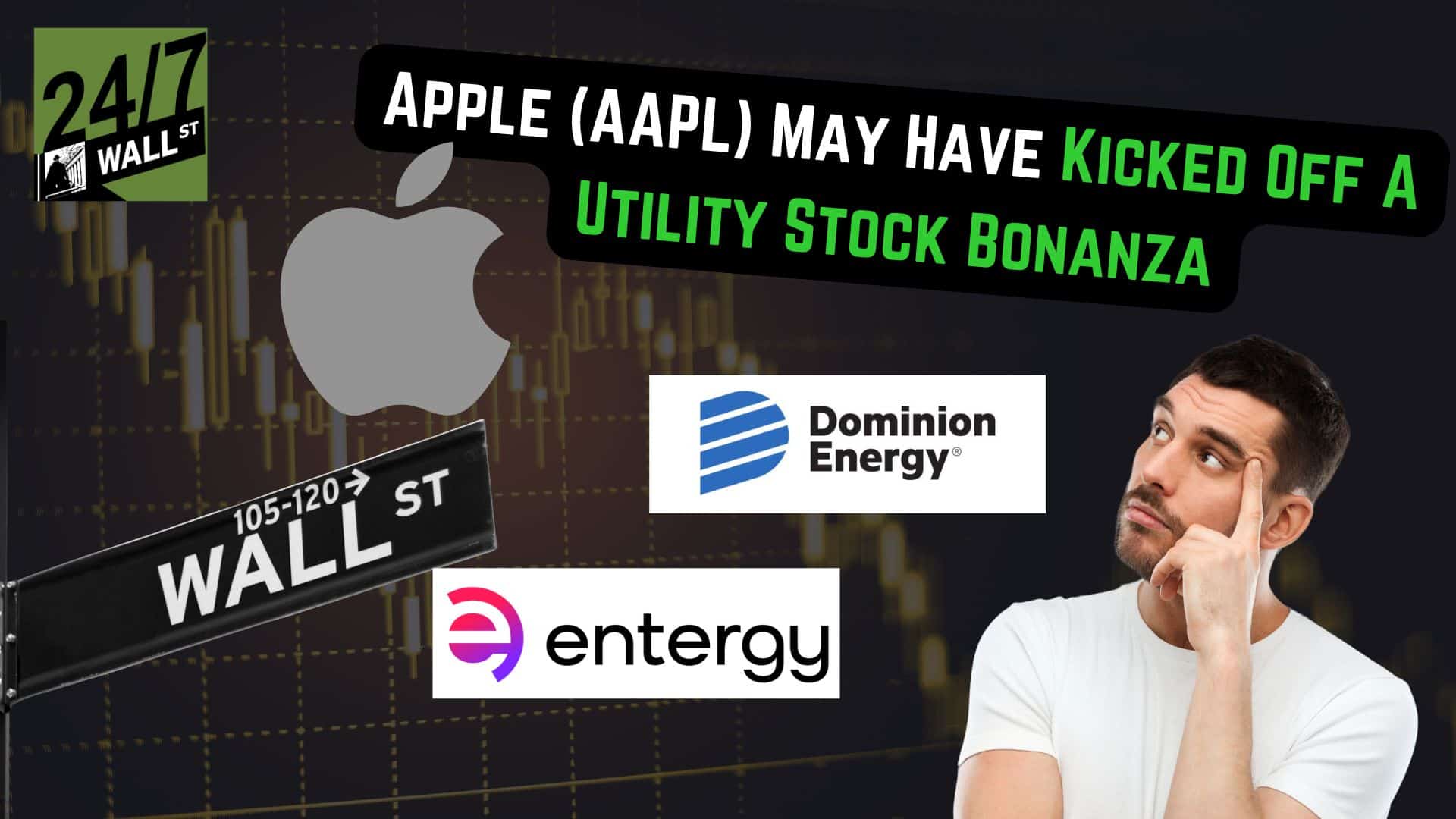 Apple (AAPL) May Have Kicked Off a Utility Stock Bonanza