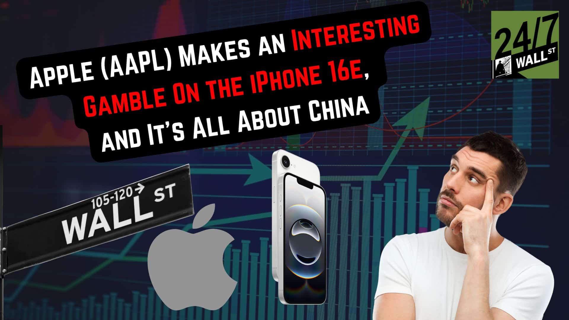 Apple (AAPL) Makes an Interesting Gamble on the iPhone 16e, and It’s All About China