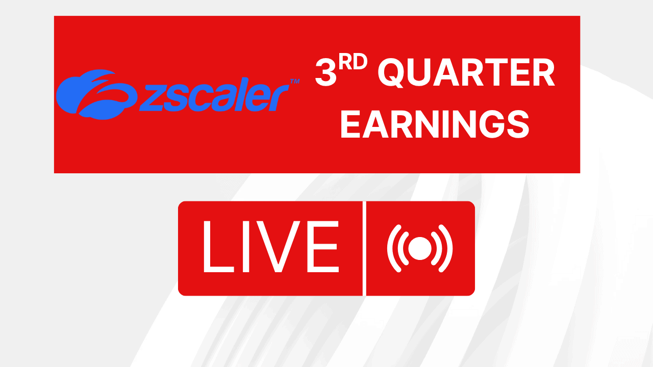 Zscaler (ZS) Earnings: Complete Live Coverage Today