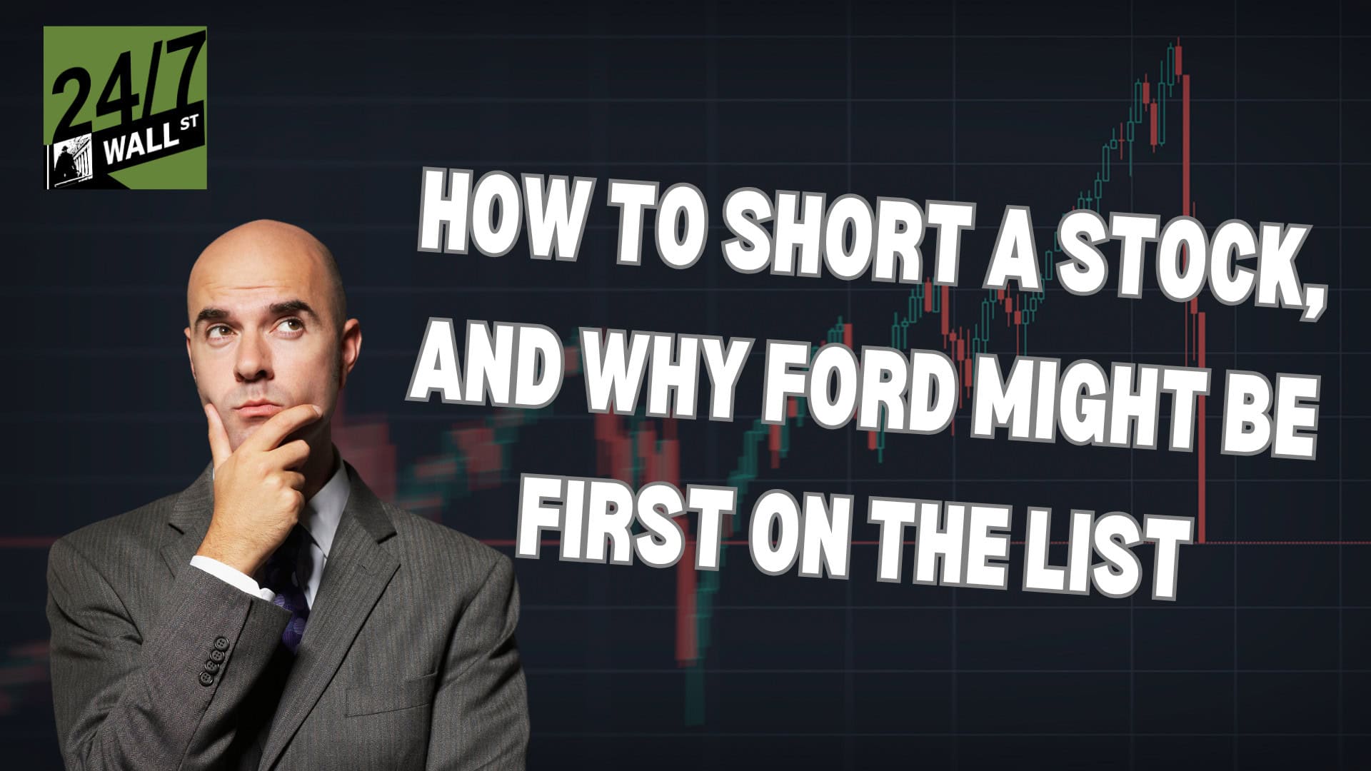 Ford is Top of My List For Stocks To Short