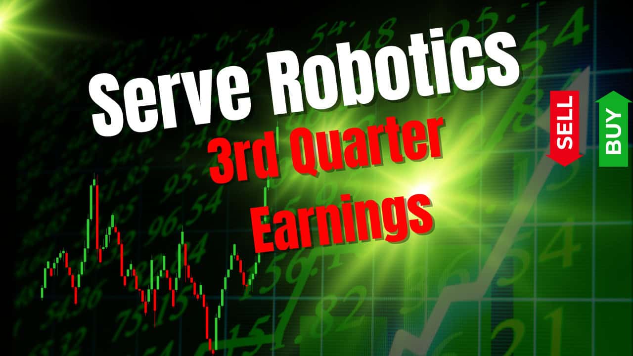 Live: Serve Robotics 3rd Quarter Earnings Coverage