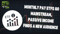 A prominent white circle on a dark, grid-patterned background contains a black icon depicting 'ETF' text, a dollar sign, and a rising line graph with accompanying bar charts, symbolizing financial growth. Large, bold white text overlays the background to the right, reading 'MONTHLY PAY ETFS GO MAINSTREAM, PASSIVE INCOME FINDS A NEW AUDIENCE'. Faint, blurry red and green candlestick charts are visible in the dark background, suggesting market activity. A green 24/7 Wall St logo is in the top left corner.