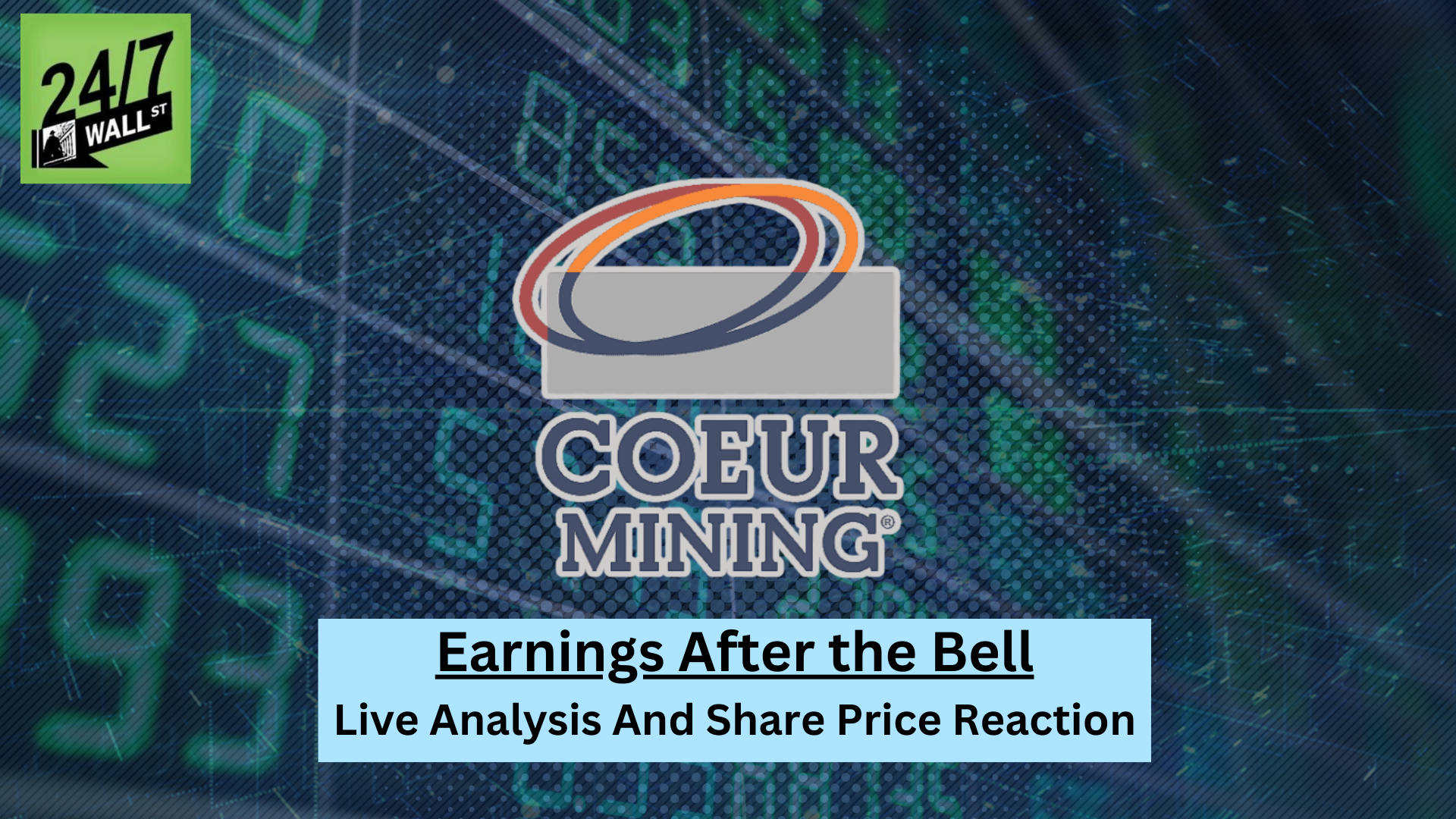 247wallst.com - Eric Bleeker - Live: Coeur Mining Reports Earnings Tonight After 203% Surge
