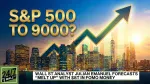Wall Street Analyst Calls for S&P 500 Soaring to 9000. Here’s Why the Stock Market Melt Up Could Be Just Beginning.