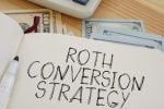 A Roth Conversion Can Cut Your Lifetime Tax Bill. Timing Matters More Than Most Retirees Realize
