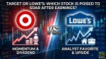 Target or Lowe’s: Which Stock Is Poised to Soar After Earnings?